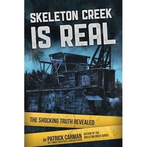 Skeleton Creek is Real: The Shocking Truth Revealed -- Patrick Carman